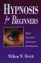 Hypnosis for Beginners: Reach New Levels of Awareness and Achievement (For Beginners